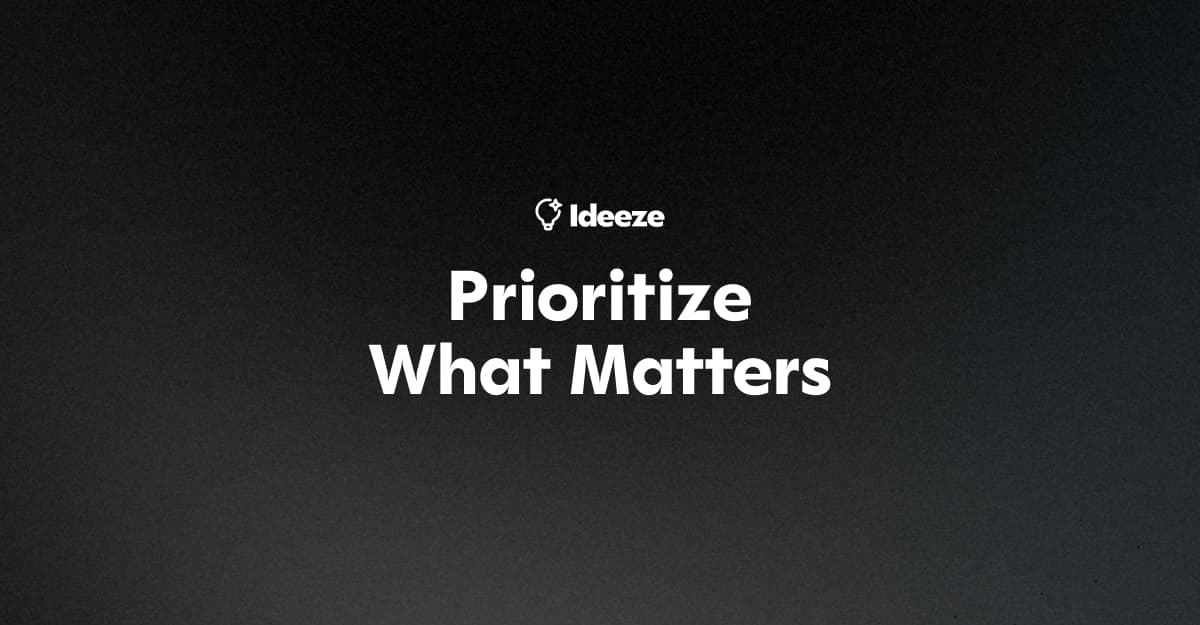 From Feature Requests to Real Decisions: How to Prioritize Product Ideas