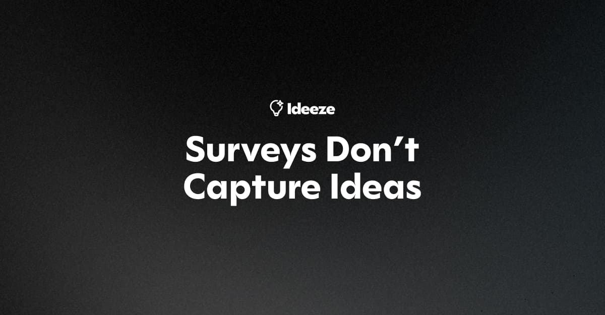 Why Surveys Are a Terrible Way to Collect Product Ideas